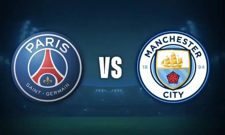 القنوات الناقلة لمباراة باريس سان جيرمان ضد مانشستر سيتي في دوري أبطال أوروبا