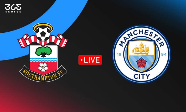 مباشر مباراة مانشستر سيتي اليوم ضد ساوثهامبتون