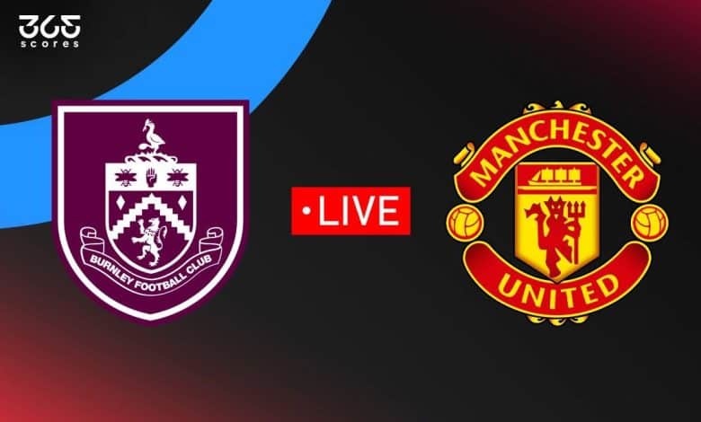مانشستر يونايتد ضد بيرنلي في الدوري الإنجليزي