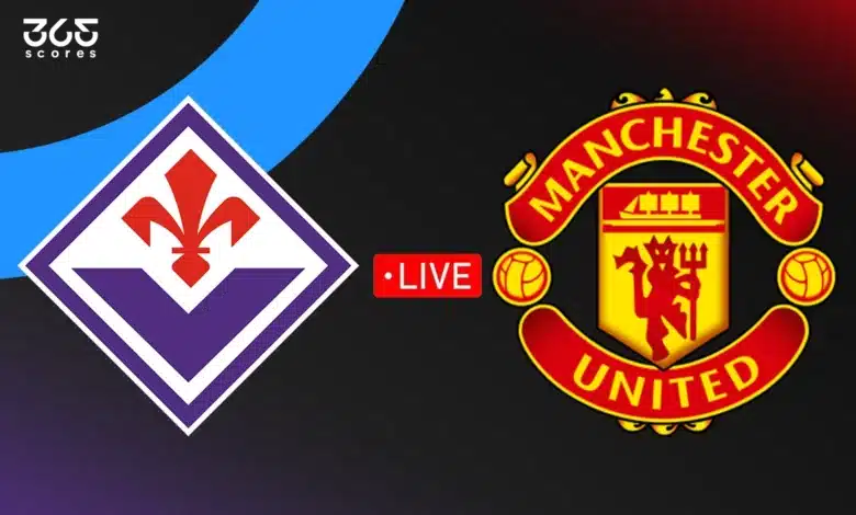 مباشر مباراة مانشستر يونايتد ضد فيورنتينا الودية