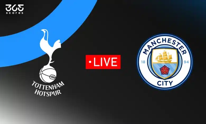 مانشستر سيتي ضد توتنهام هوتسبير