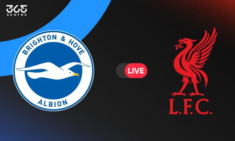 مباشر مباراة ليفربول ضد برايتون