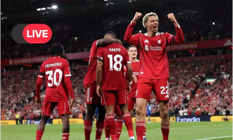 بث مباشر الآن.. كيفية مشاهدة مباراة ليفربول ضد ليدز يونايتد في الدوري الإنجليزي؟