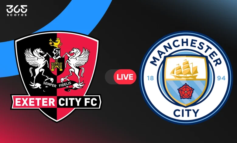 مباشر مباراة مانشستر سيتي ضد إكستر