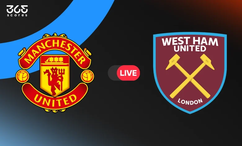 مانشستر يونايتد ضد وست هام