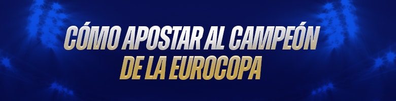 apostar al campeon de la eurocopa