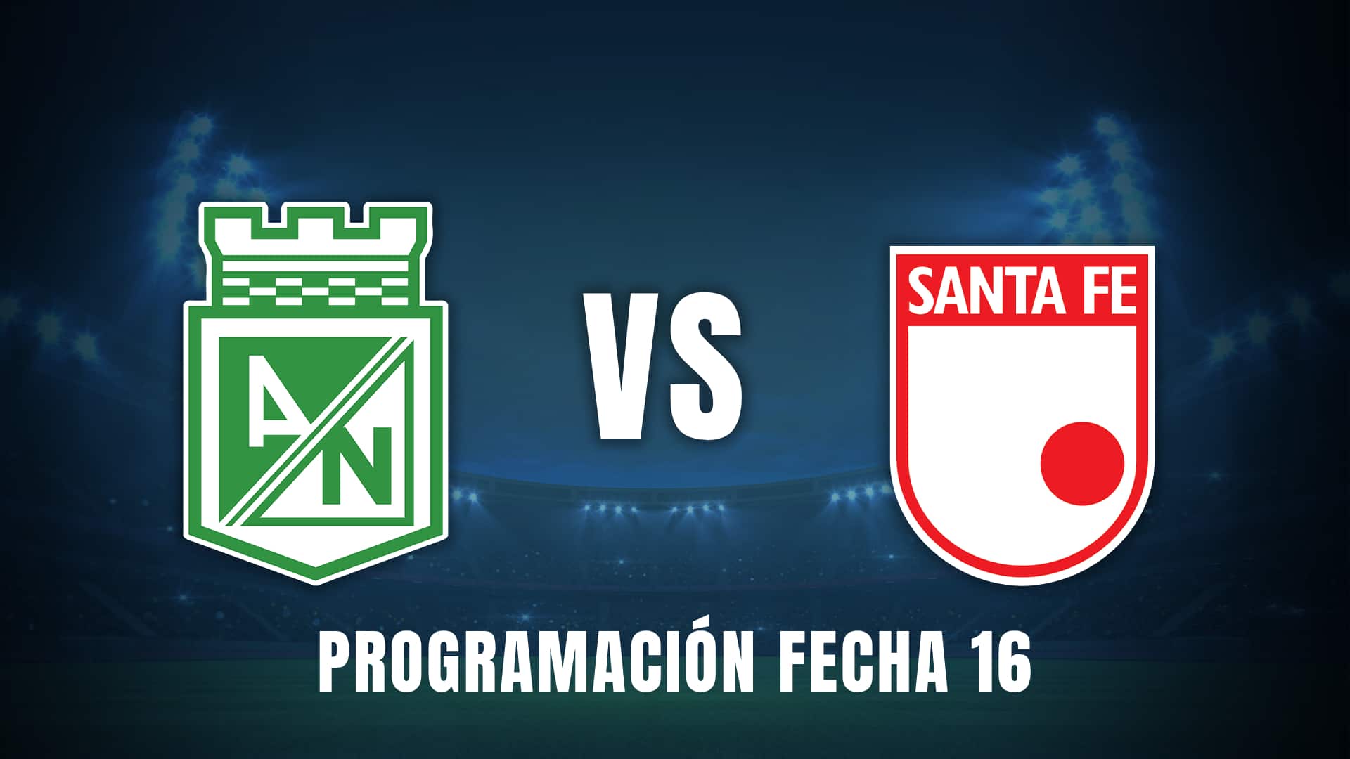Atlético Nacional vs Santa Fe Liga BetPlay 2024