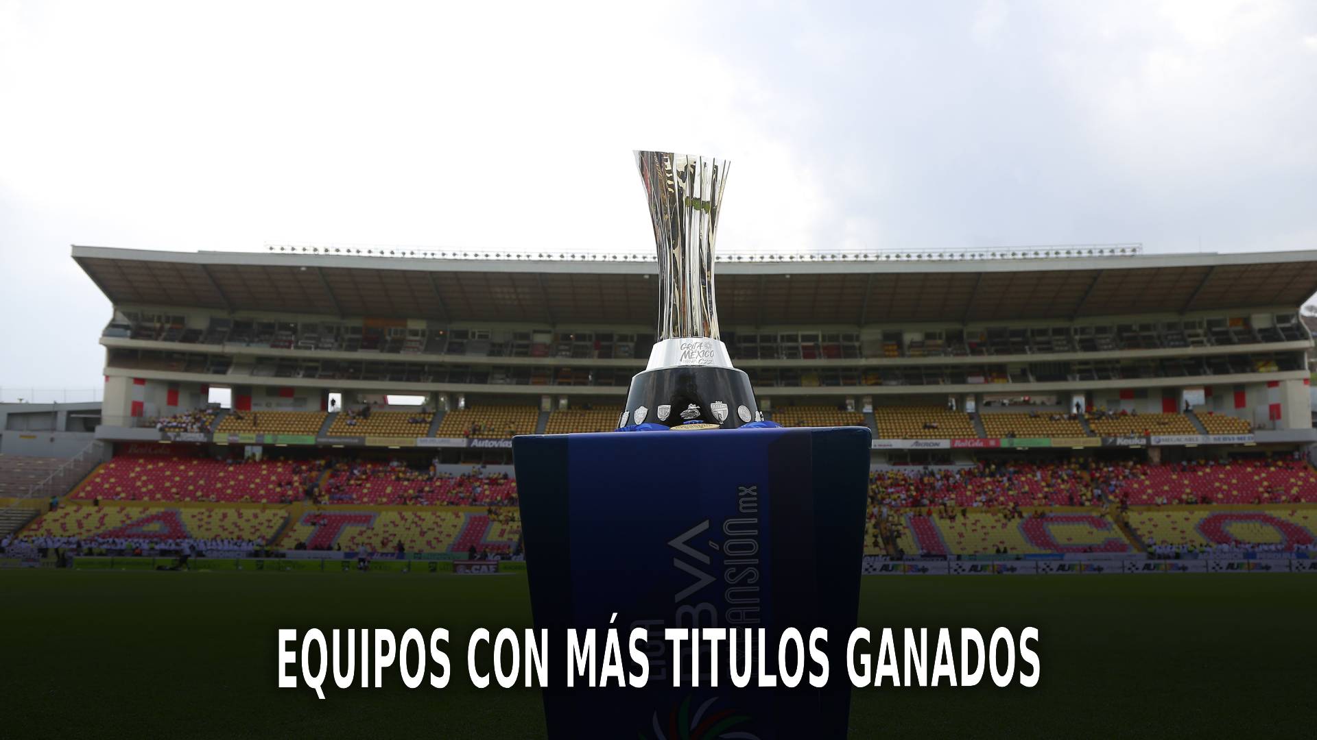 Liga de Expansión MX: equipos con más títulos