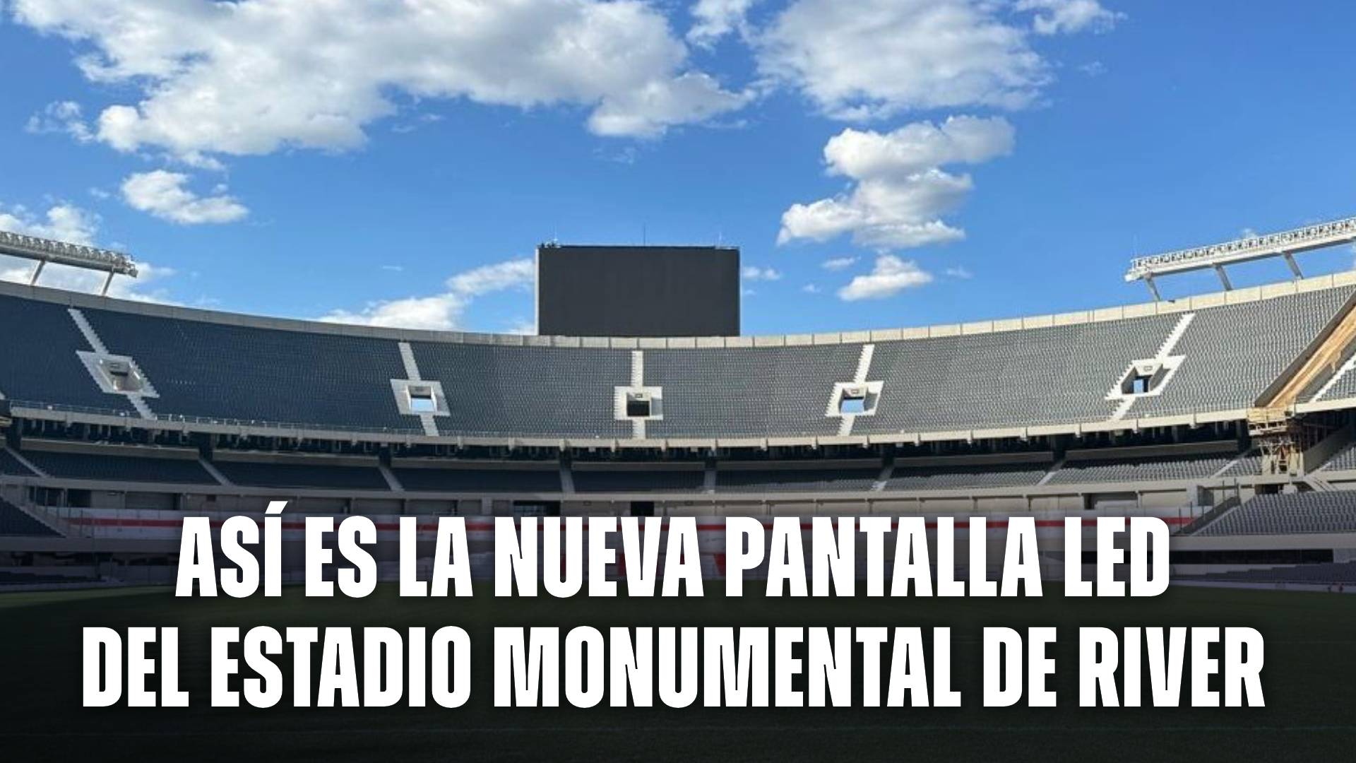 nueva pantalla led del Monumental de River Plate