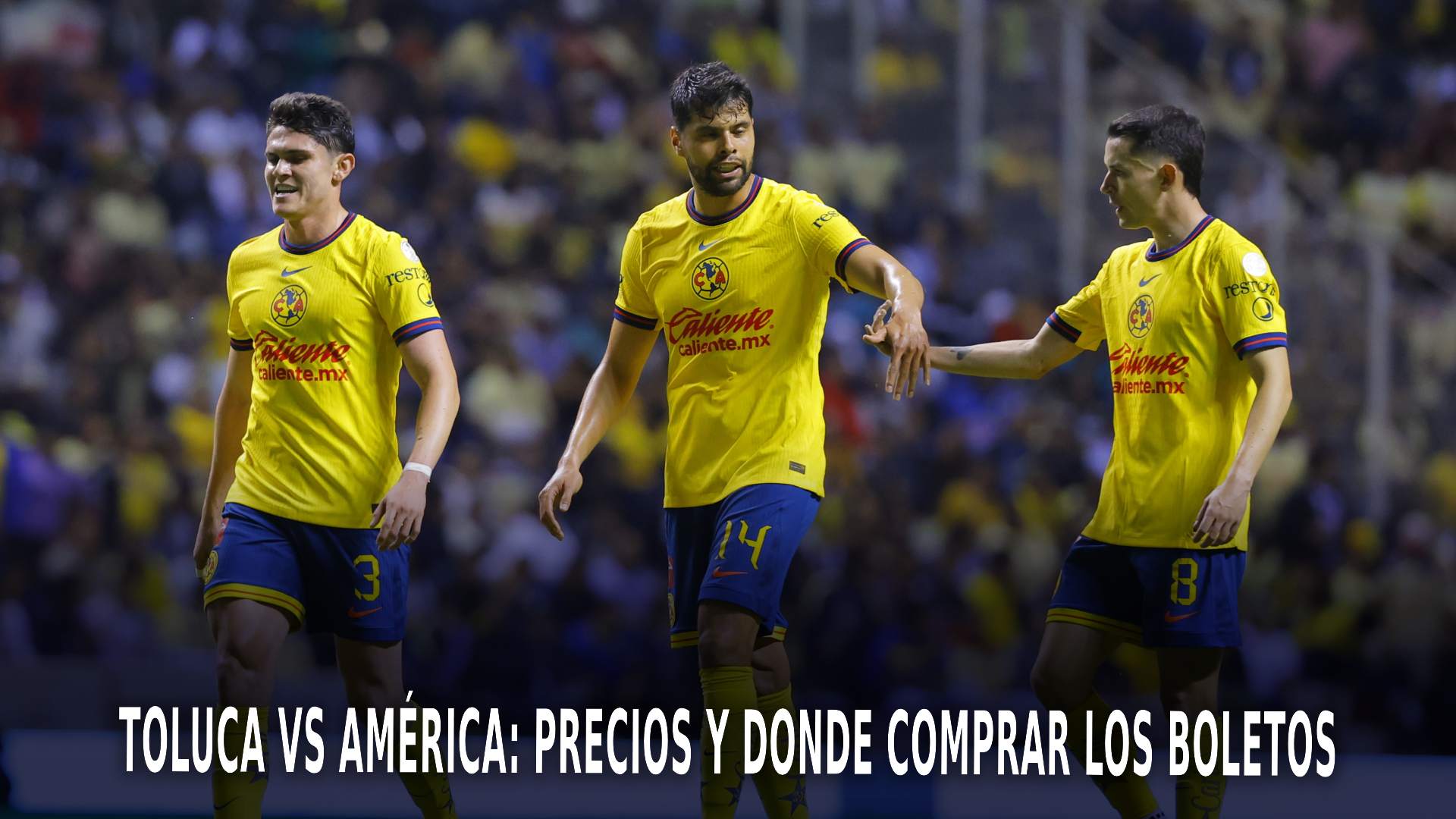 Toluca vs América: Precios de los boletos. Foto: Getty Images