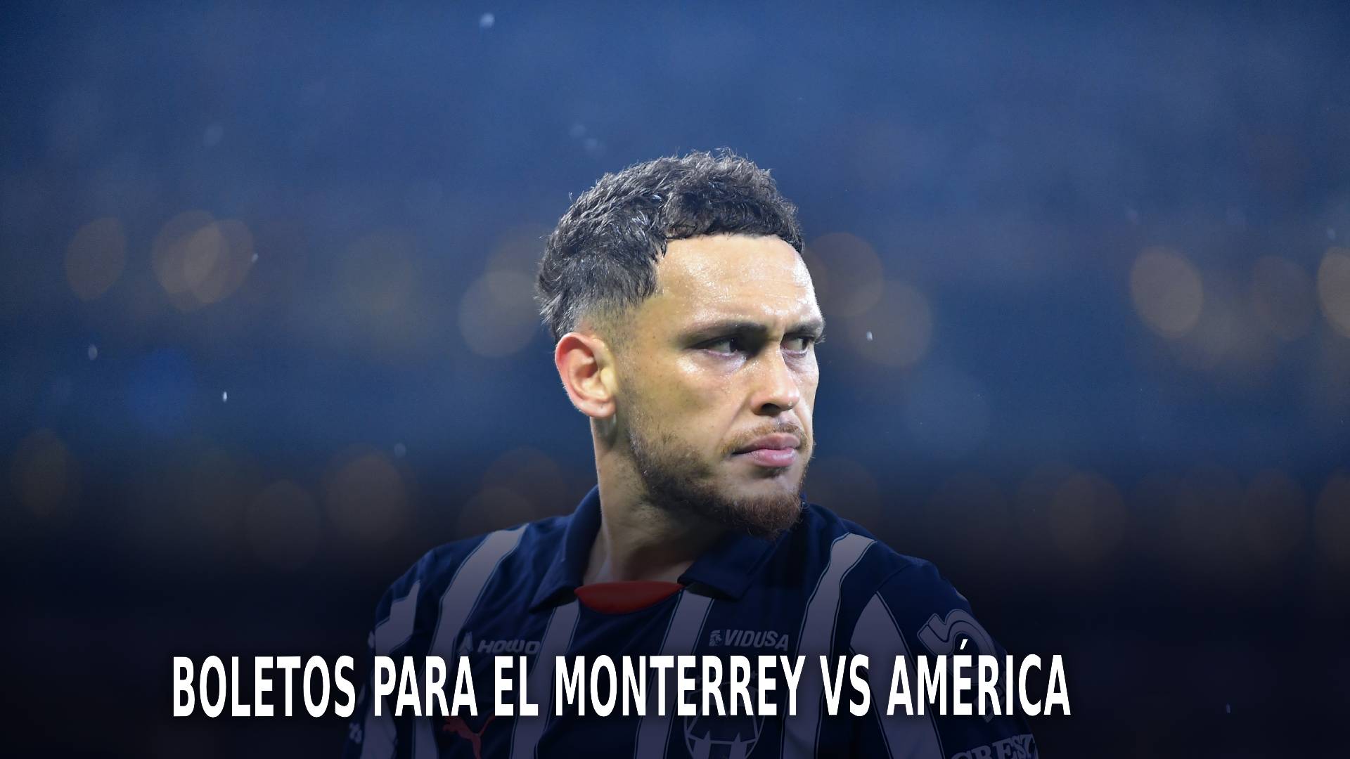 Monterrey vs América por la final de la Liga MX.