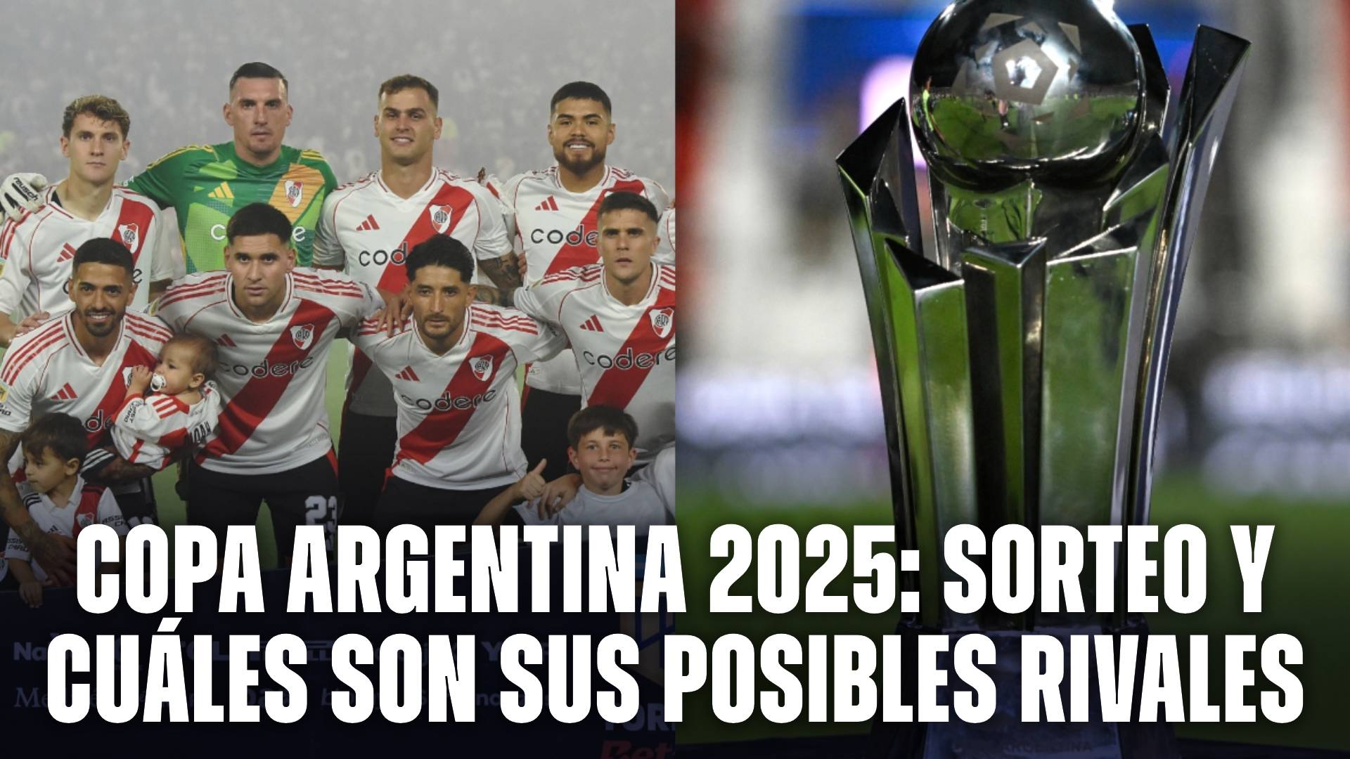Copa Argentina 2025: los posibles rivales de River y cuándo será el torneo.