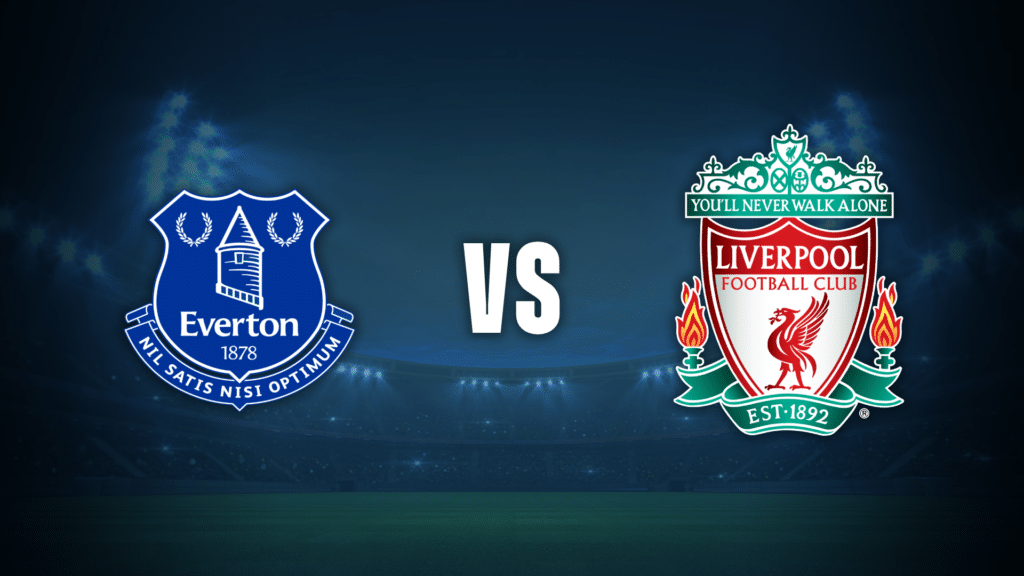 Everton vs. Liverpool