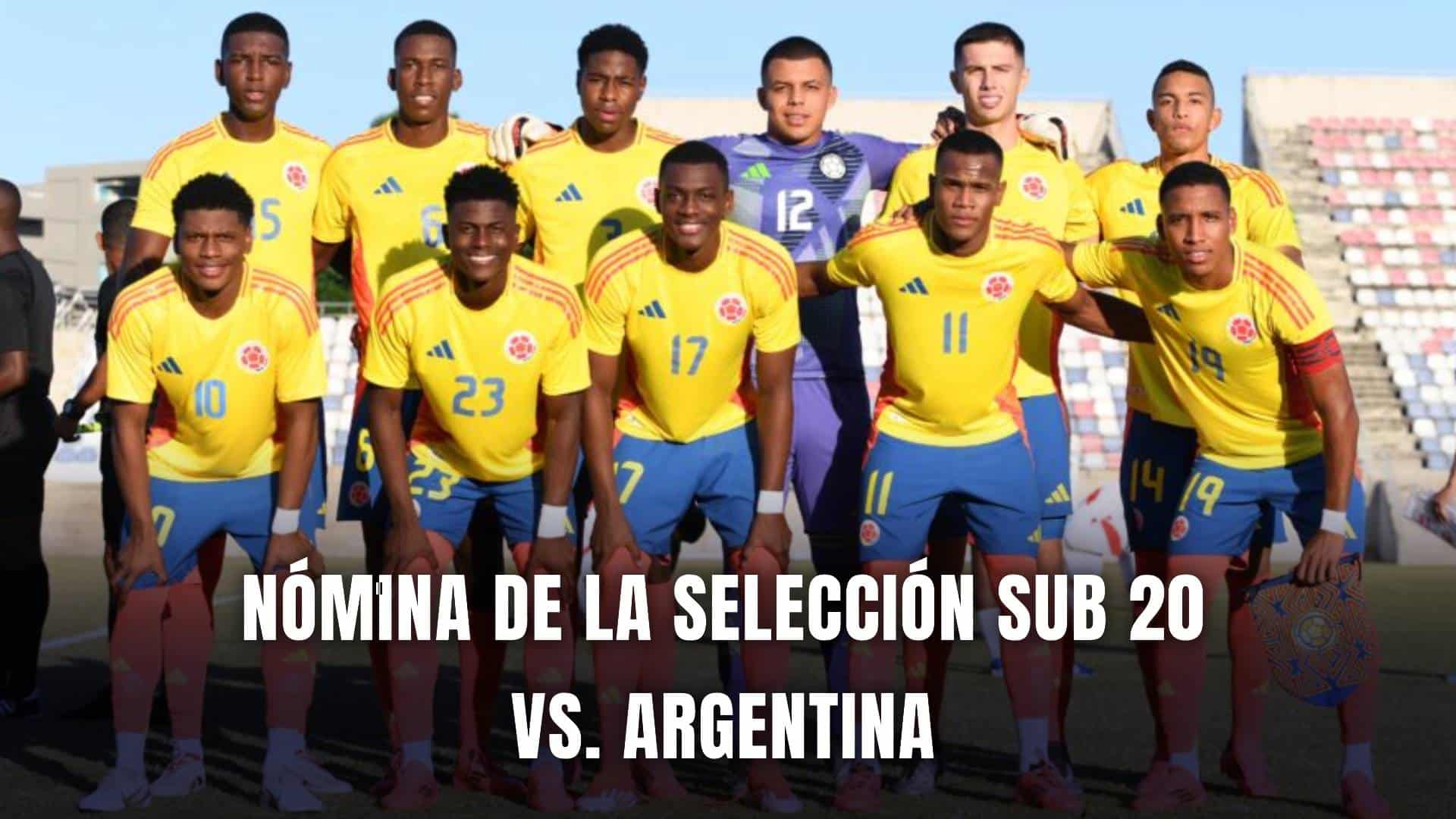 Argentina vs. Colombia Sub 20 nomina