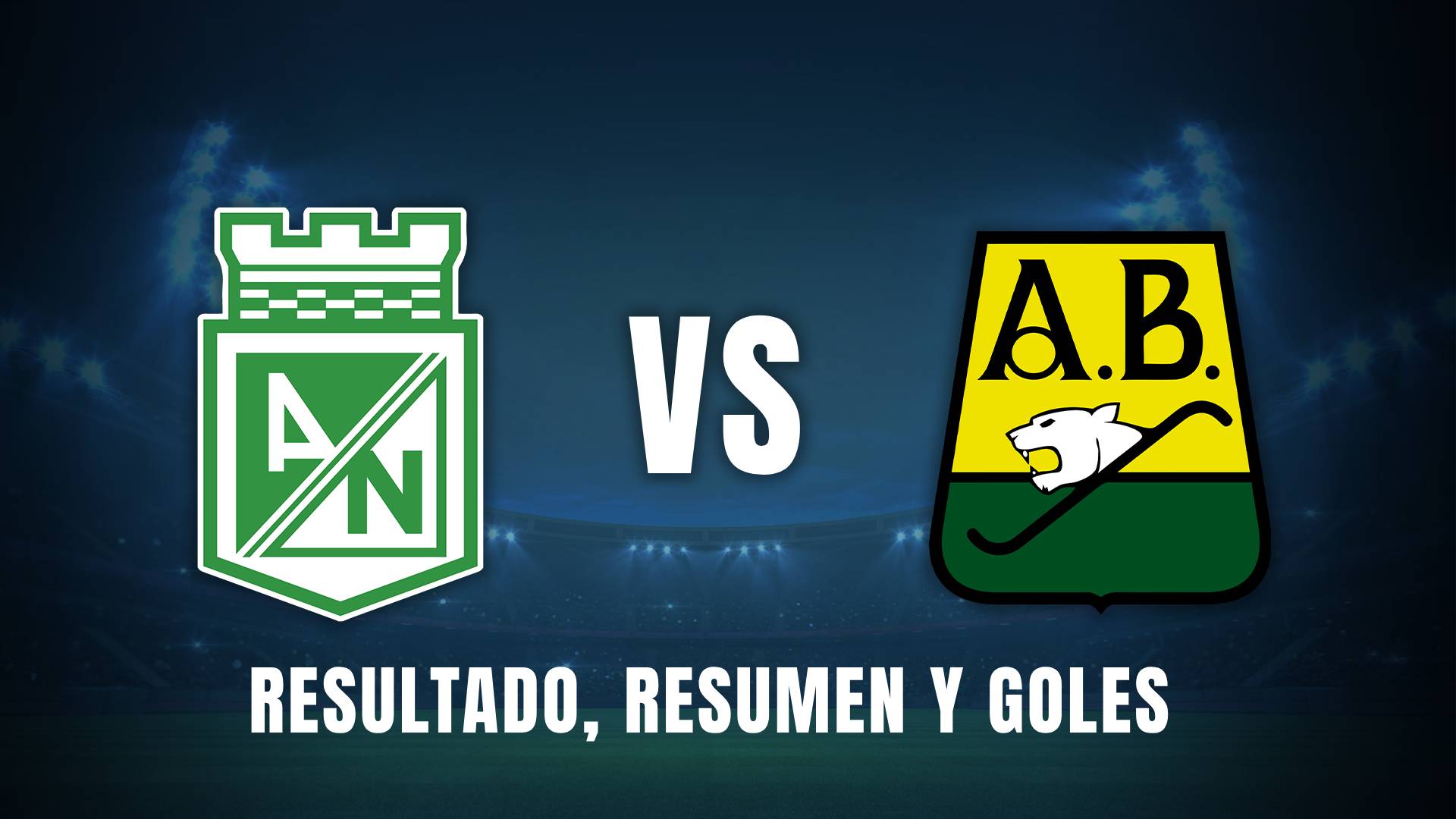 Atlético Nacional vs. Bucaramanga final resumen