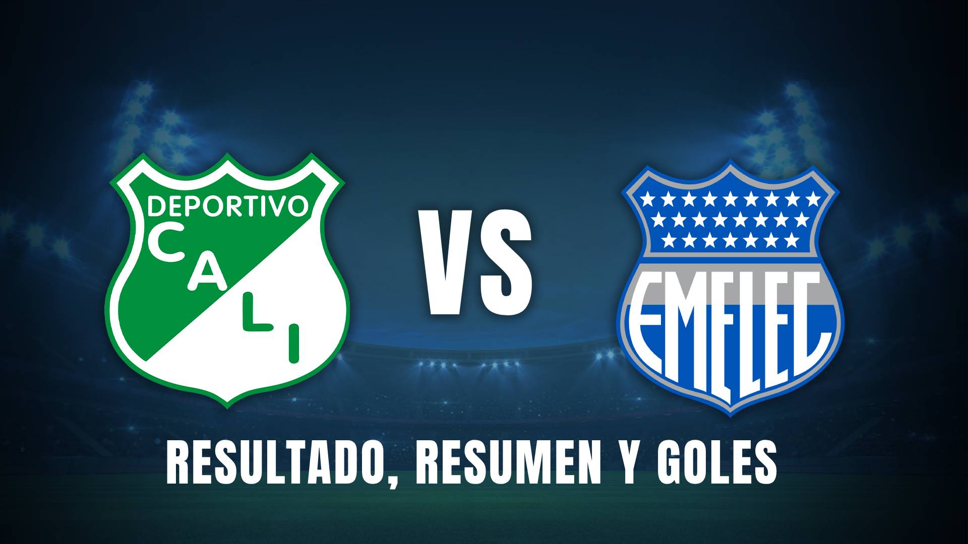 Deportivo Cali vs. Emelec