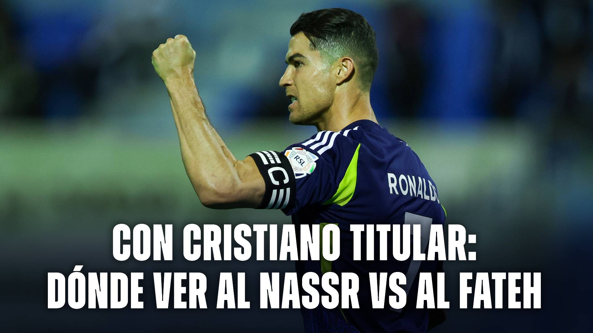 Al Nassr vs Al Fateh, con Cristiano Ronaldo como titular