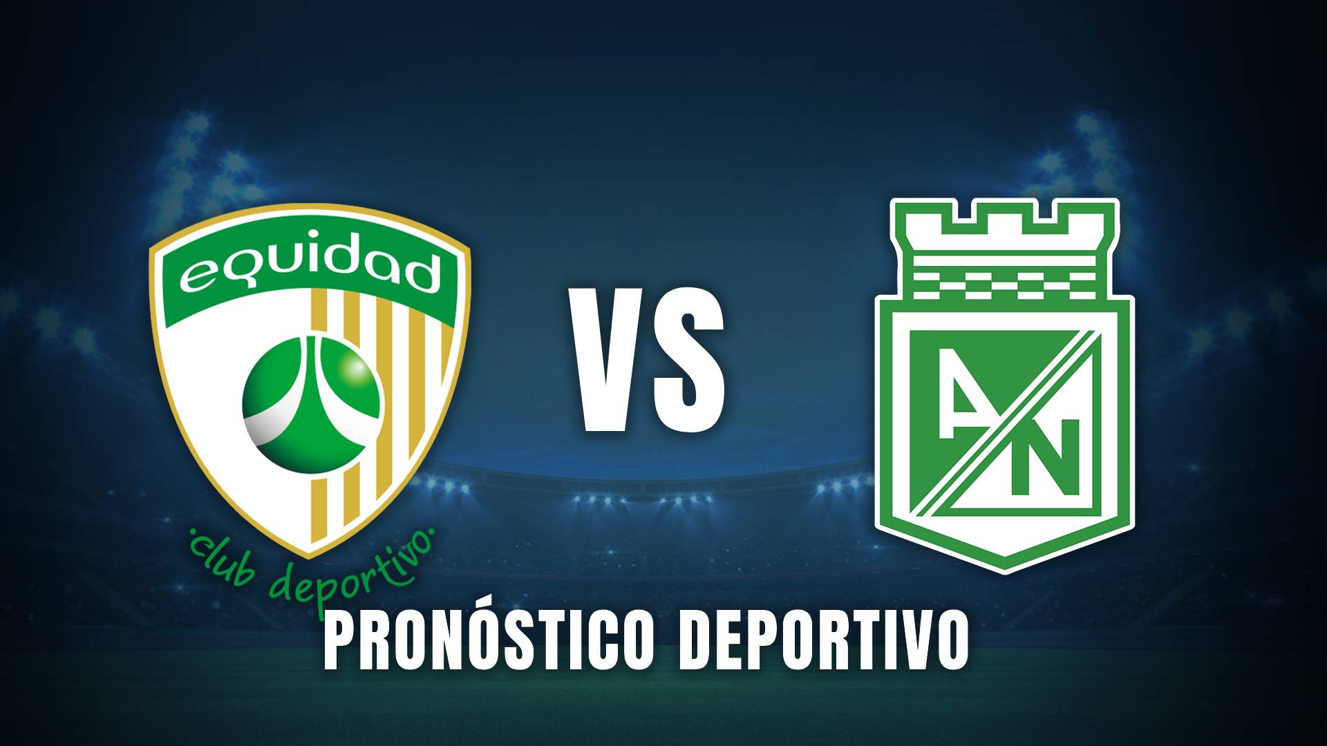 Equidad vs. Atlético Nacional Liga BetPlay 2025 pronóstico