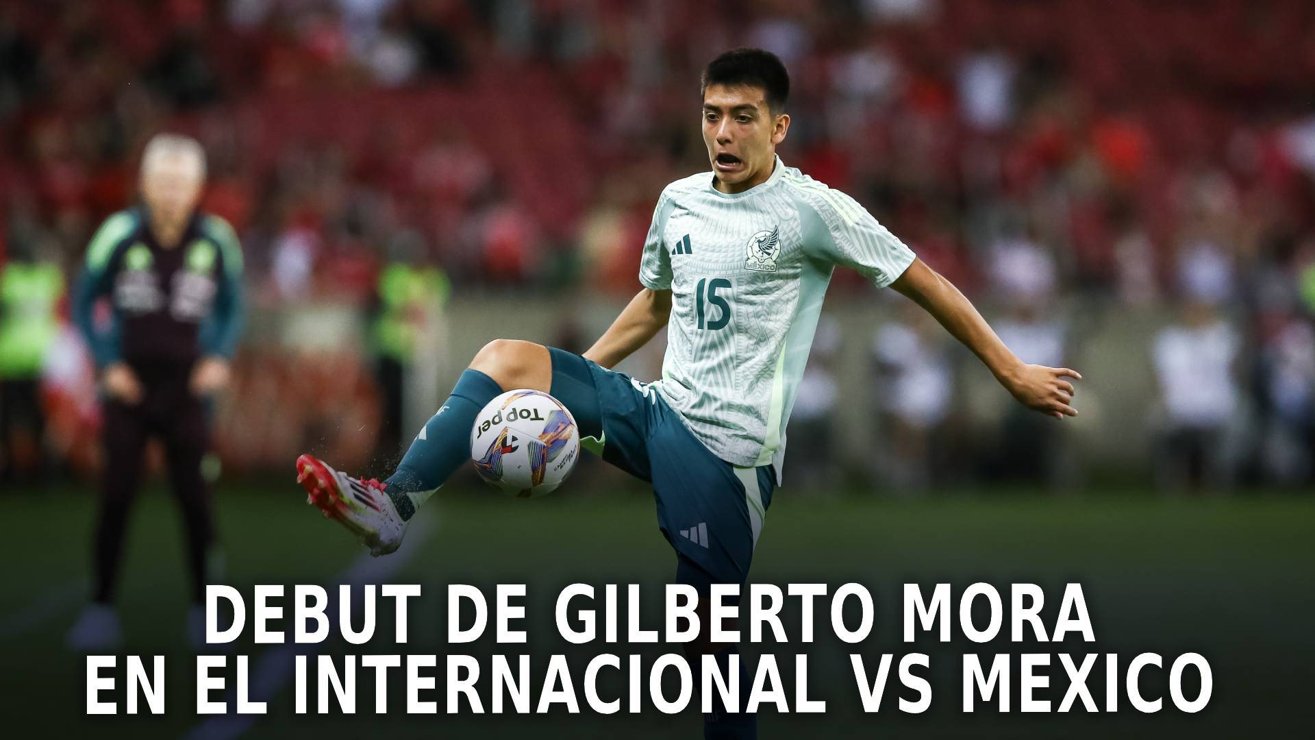 Gilberto Mora con la Selección Mexicana