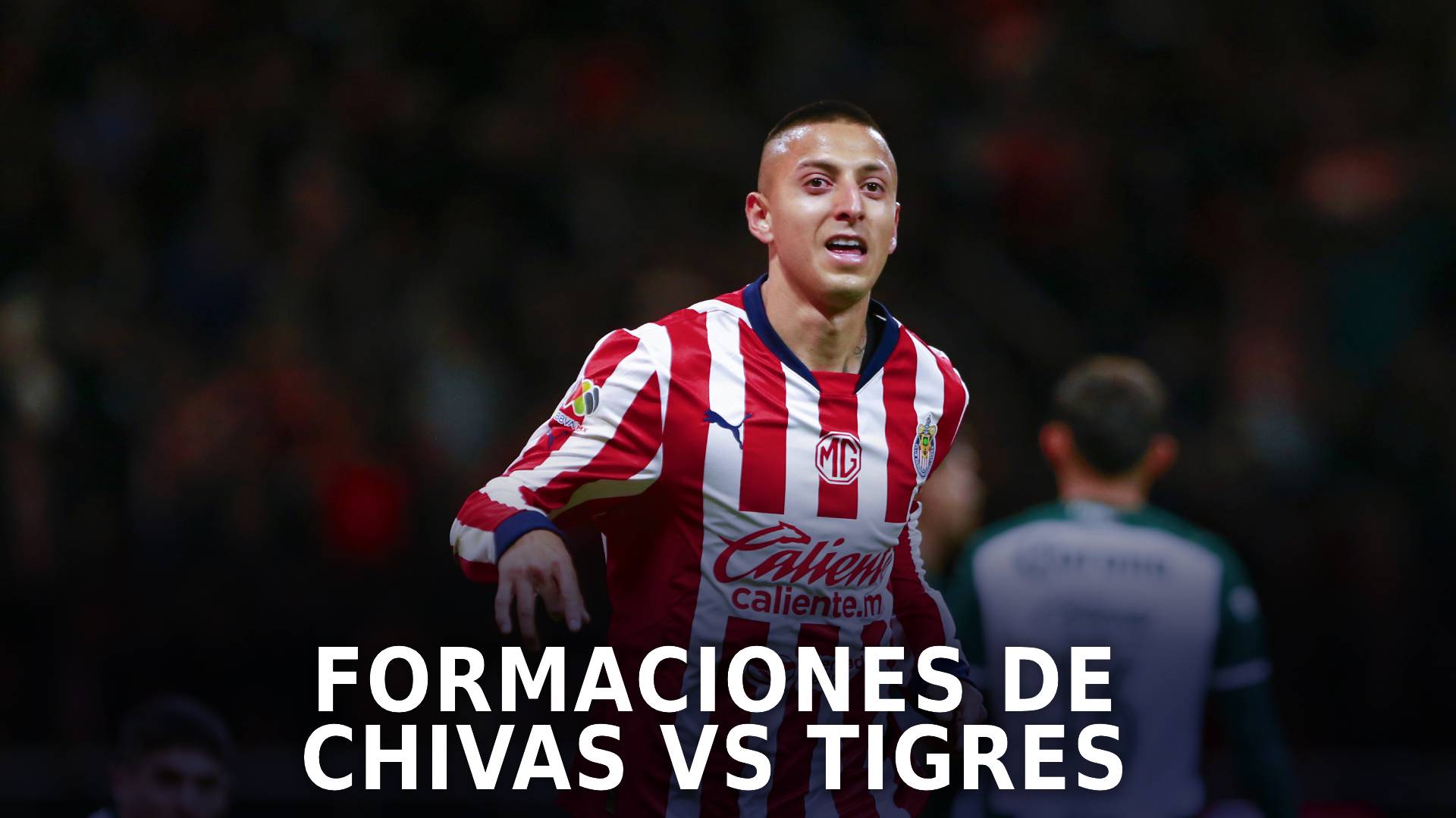 Chivas vs Tigres por la fecha 3 de la Liga MX