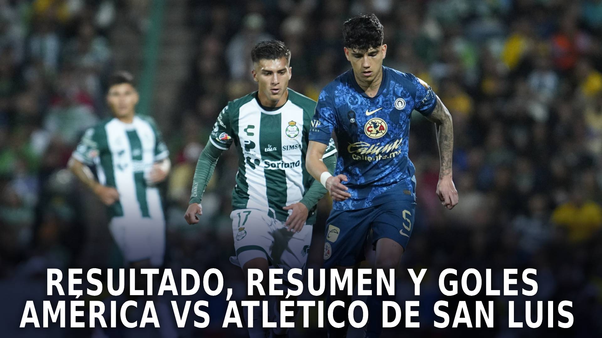 América vs Atlético de San Luis por el torneo Clausura 2025