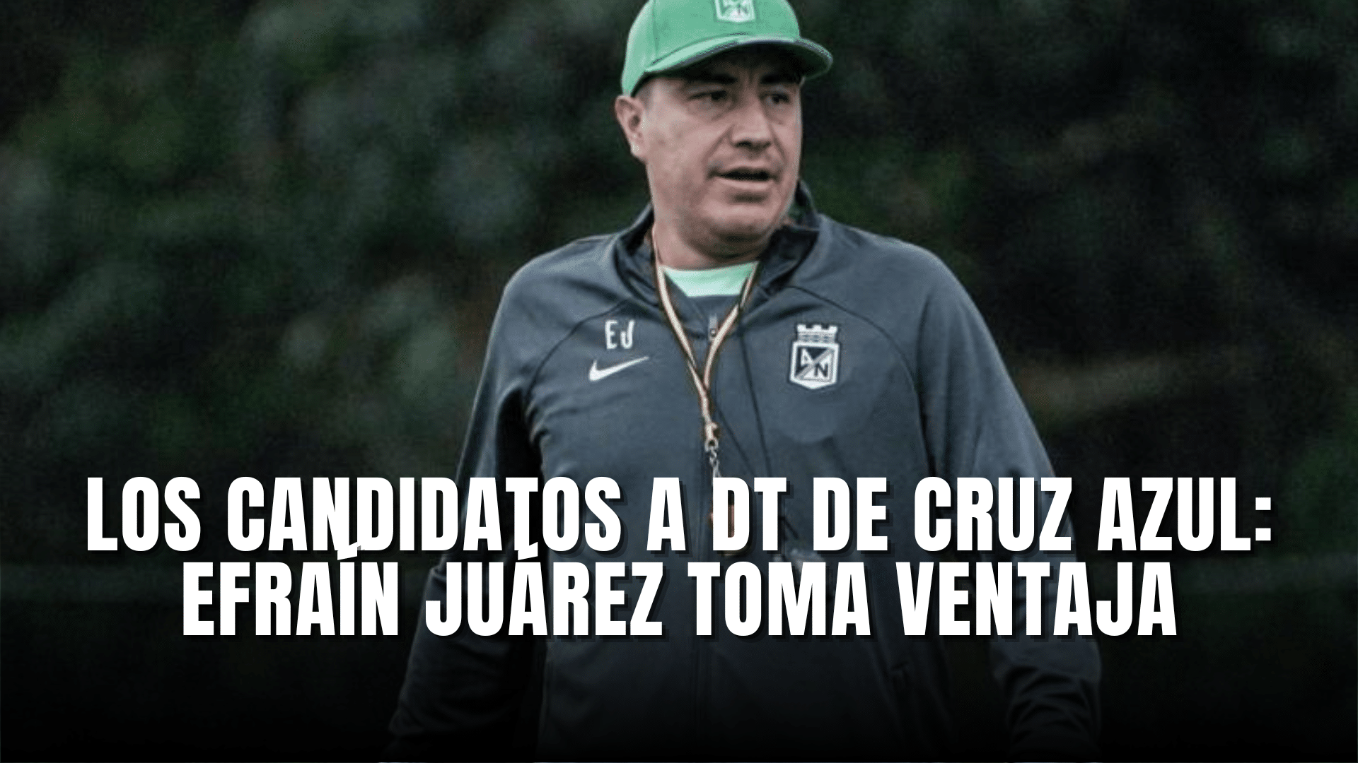 Candidatos DT Cruz Azul