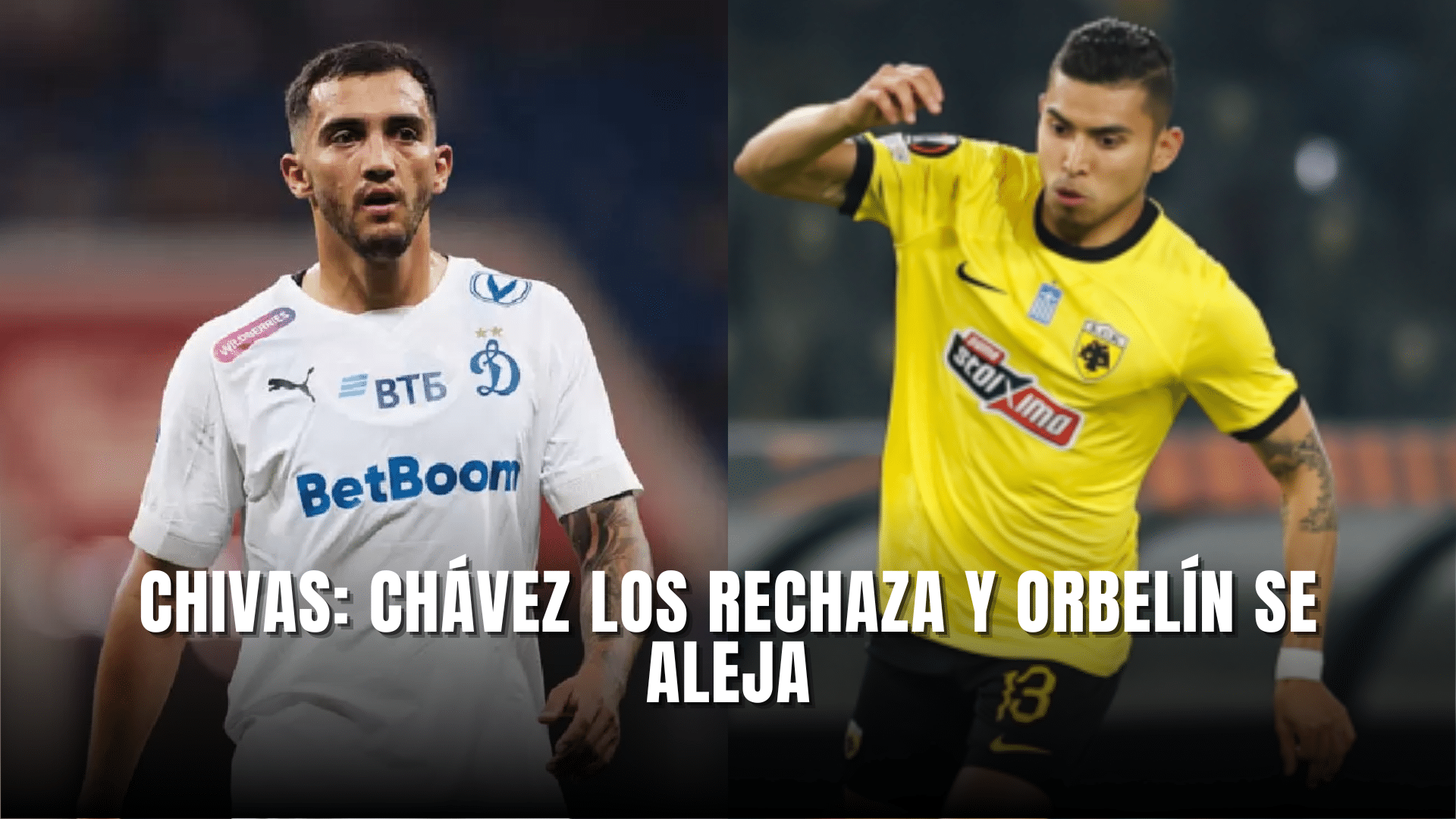 Chivas sin fichajes de Chávez y Orbelín