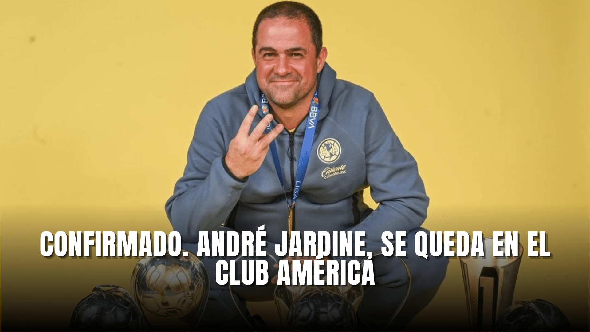 Confirmado André Jardine se queda en el Club América