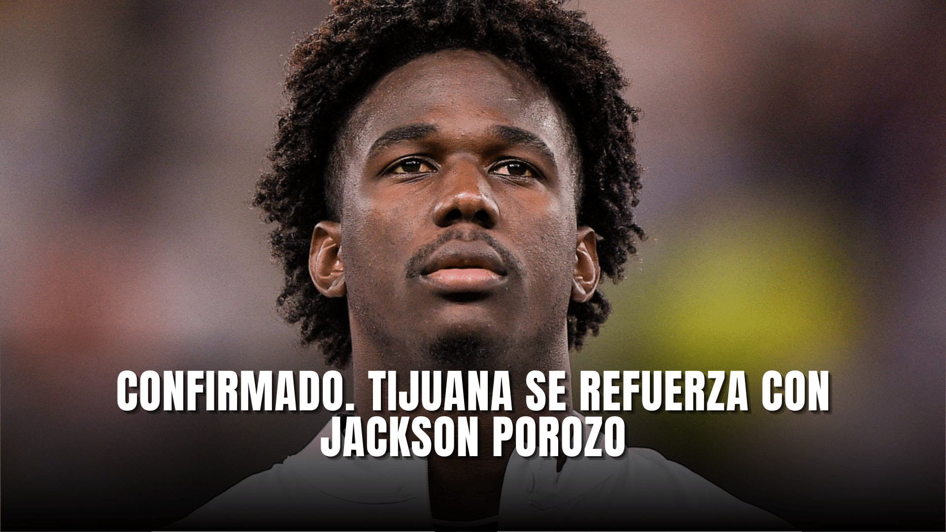Confirmado Tijuana se refuerza con Jackson Porozo