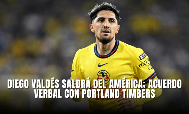 Diego Valdés saldrá del América, acuerdo verbal con Portland Timbers