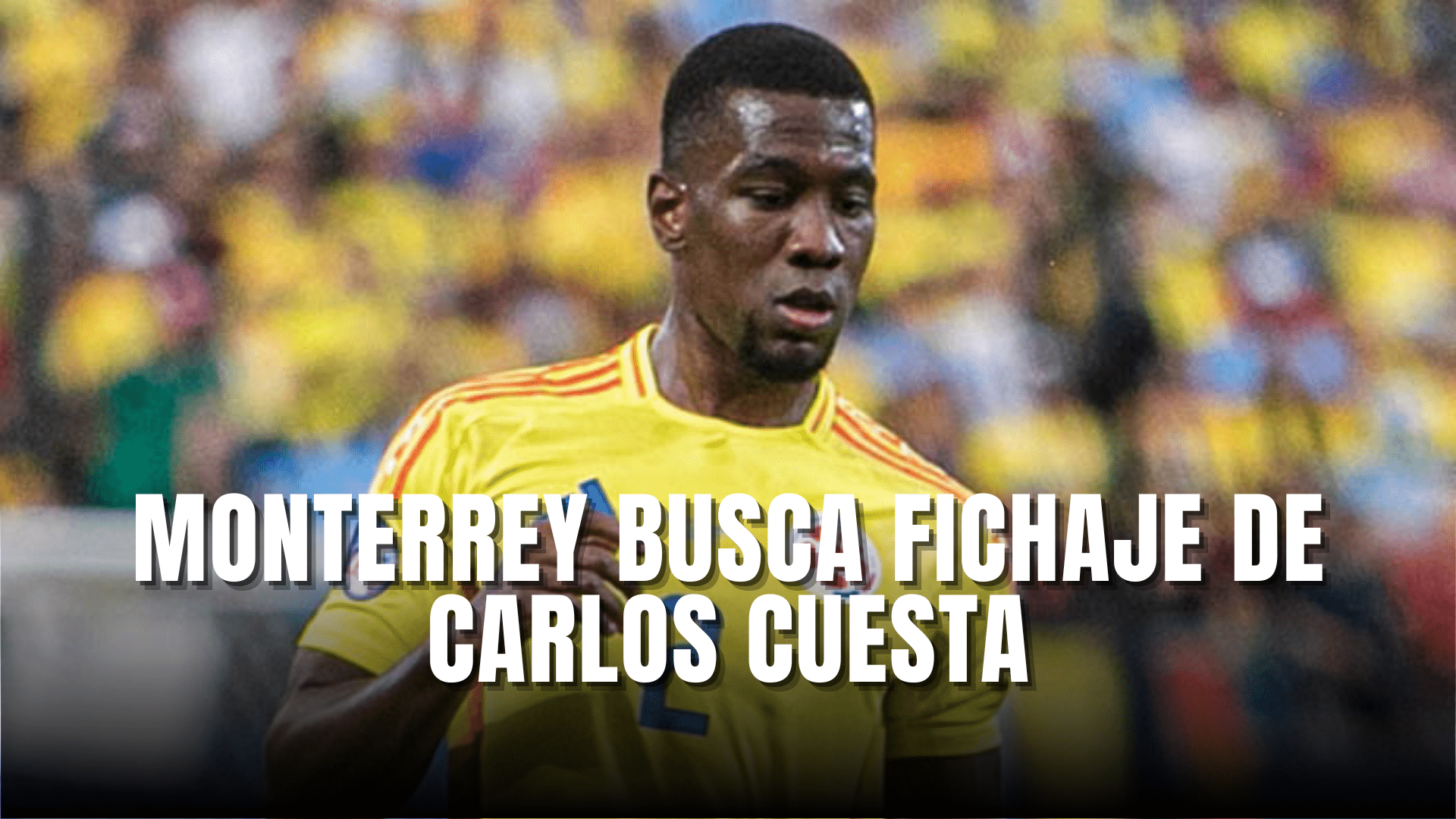 Monterrey busca fichaje de Carlos Cuesta