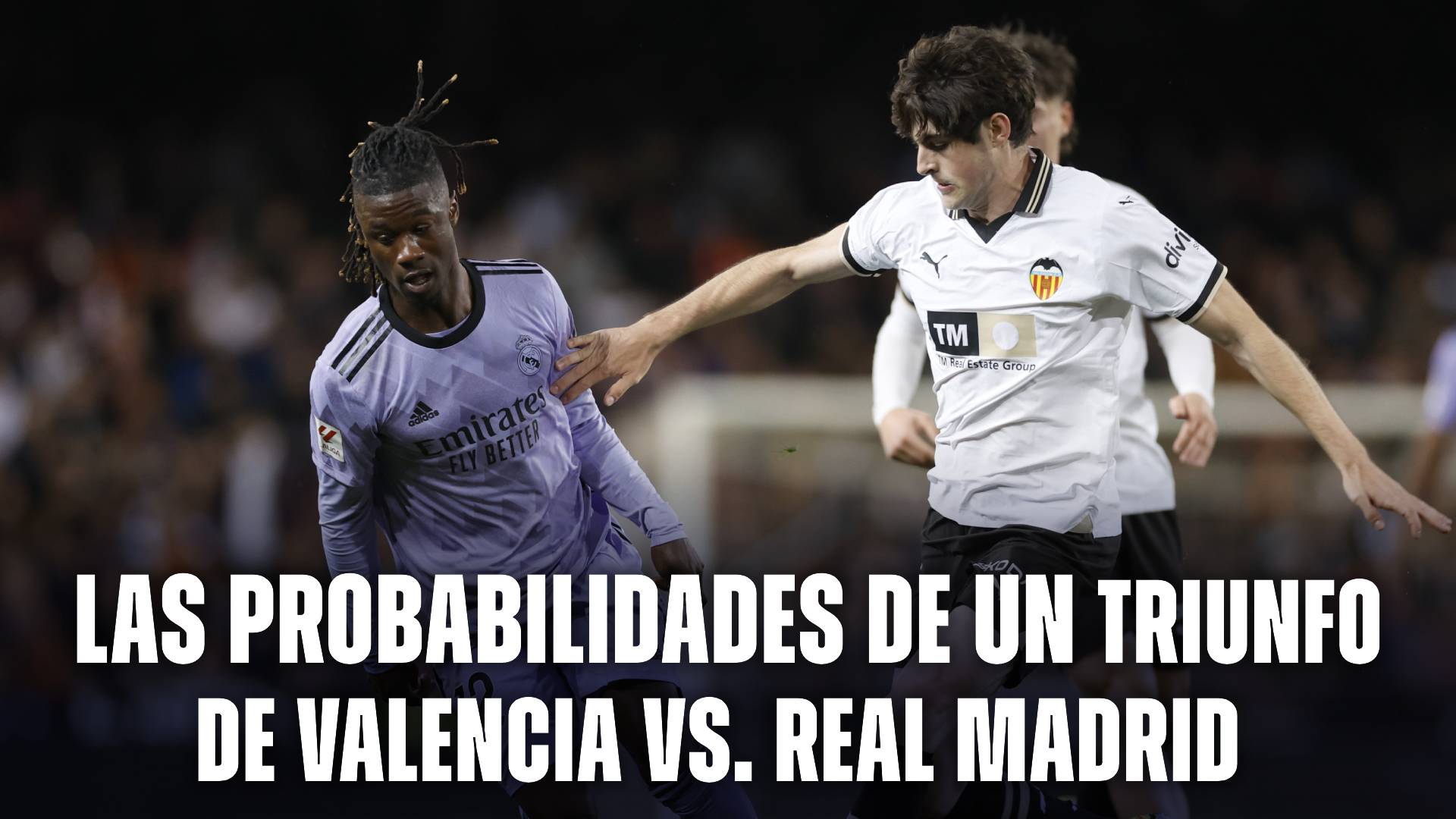 Probabilidades de Valencia vs. Real Madrid
