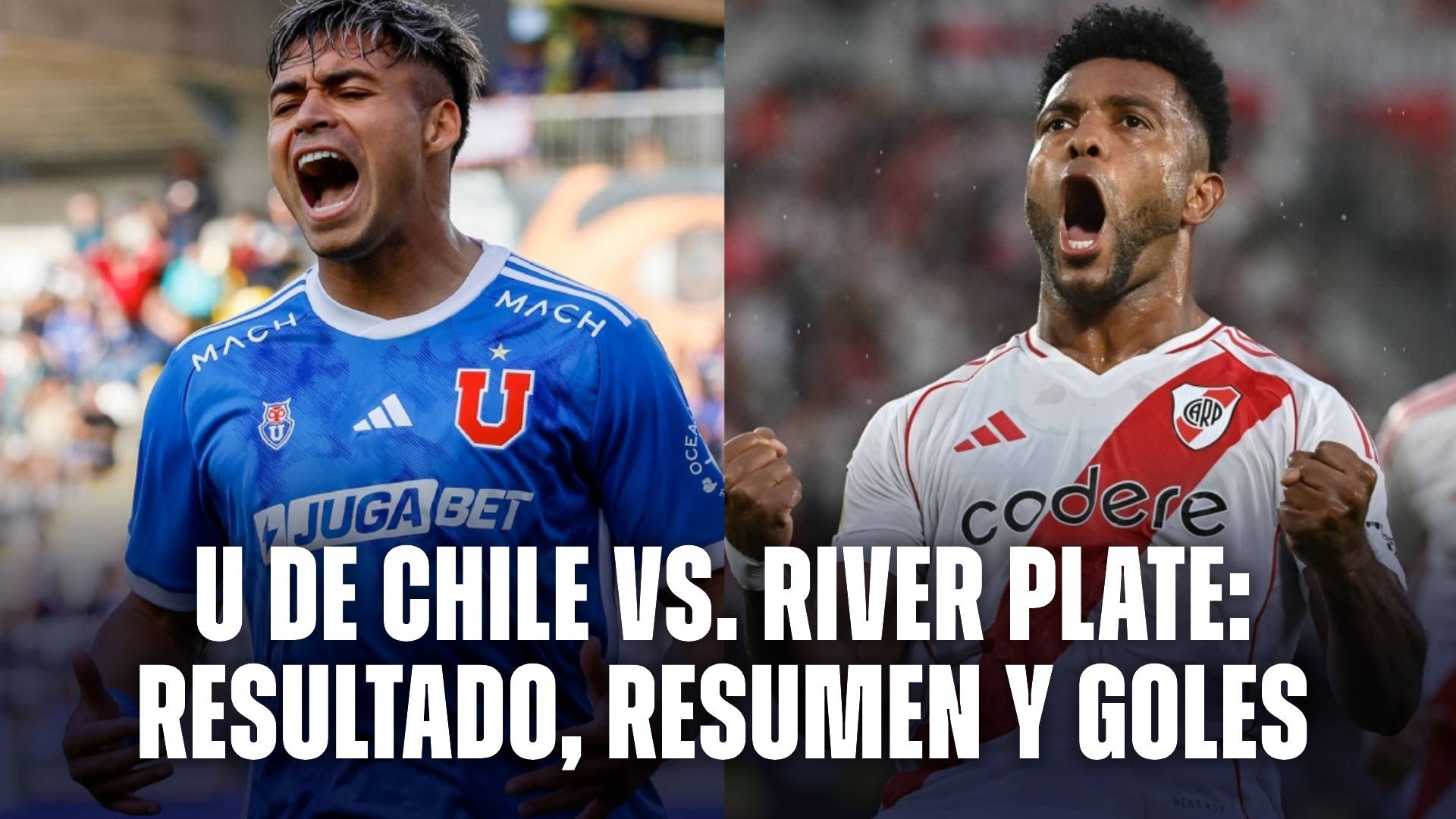 Universidad de Chile vs River: resultado, resumen y goles