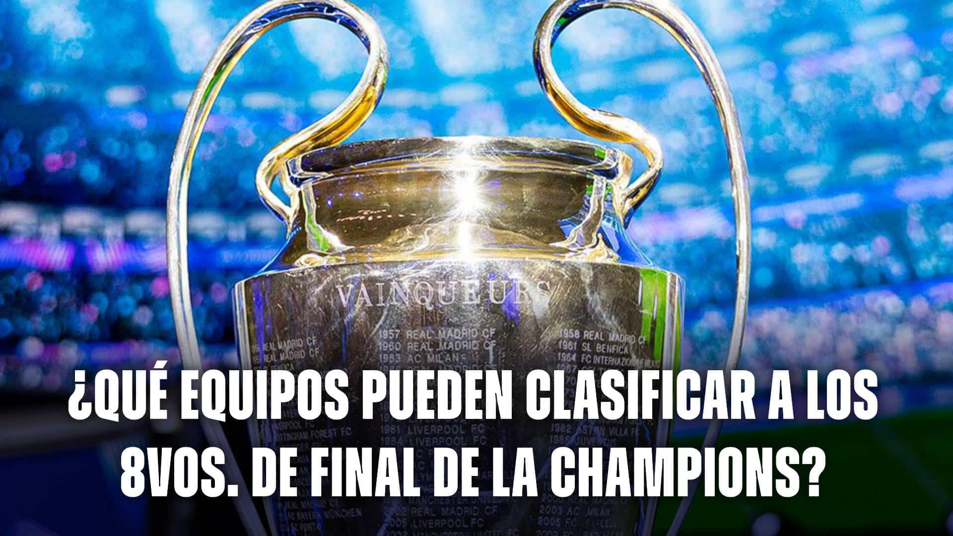 Equipos que pueden clasificar a 8vos de final de la Champions League
