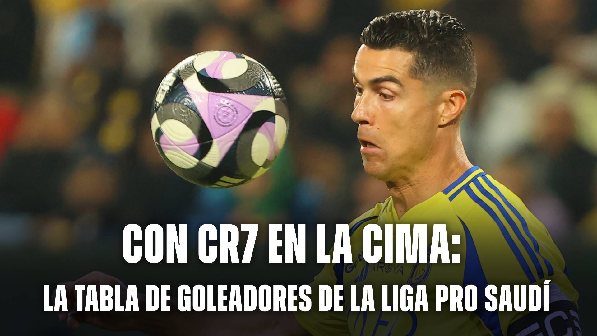 Cristiano Ronaldo lidera la tabla goleadores Liga Pro de Arabia Saudita