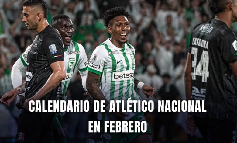 Atlético Nacional calendario febrero