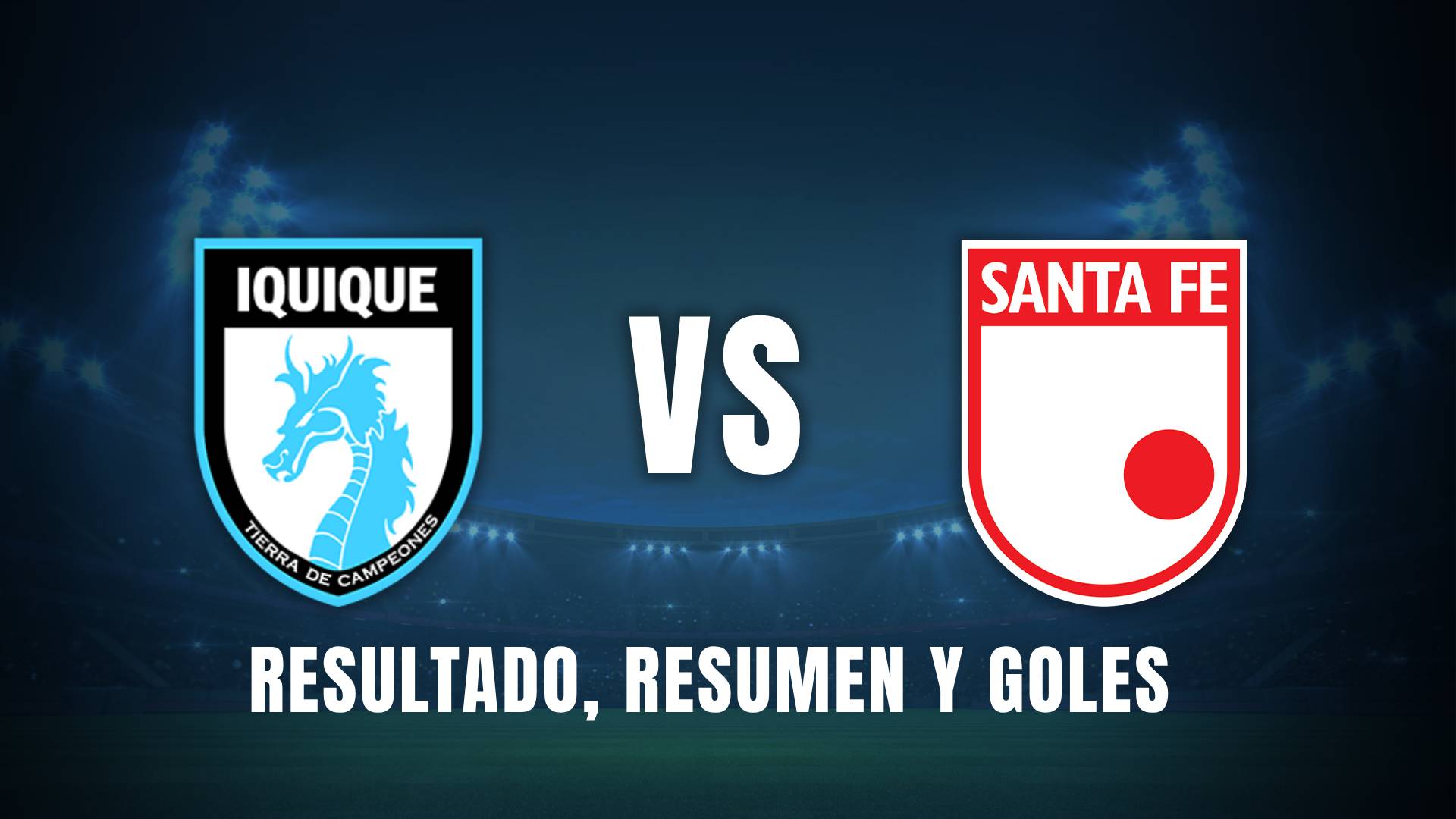 Deportes Iquique vs. Santa Fe Copa Libertadores resumen
