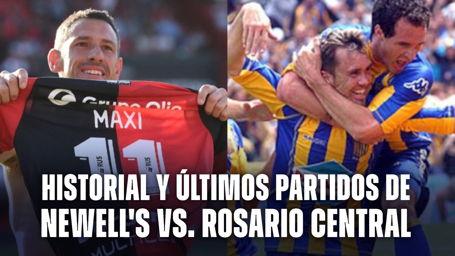 Historial de Newell's vs Rosario Central