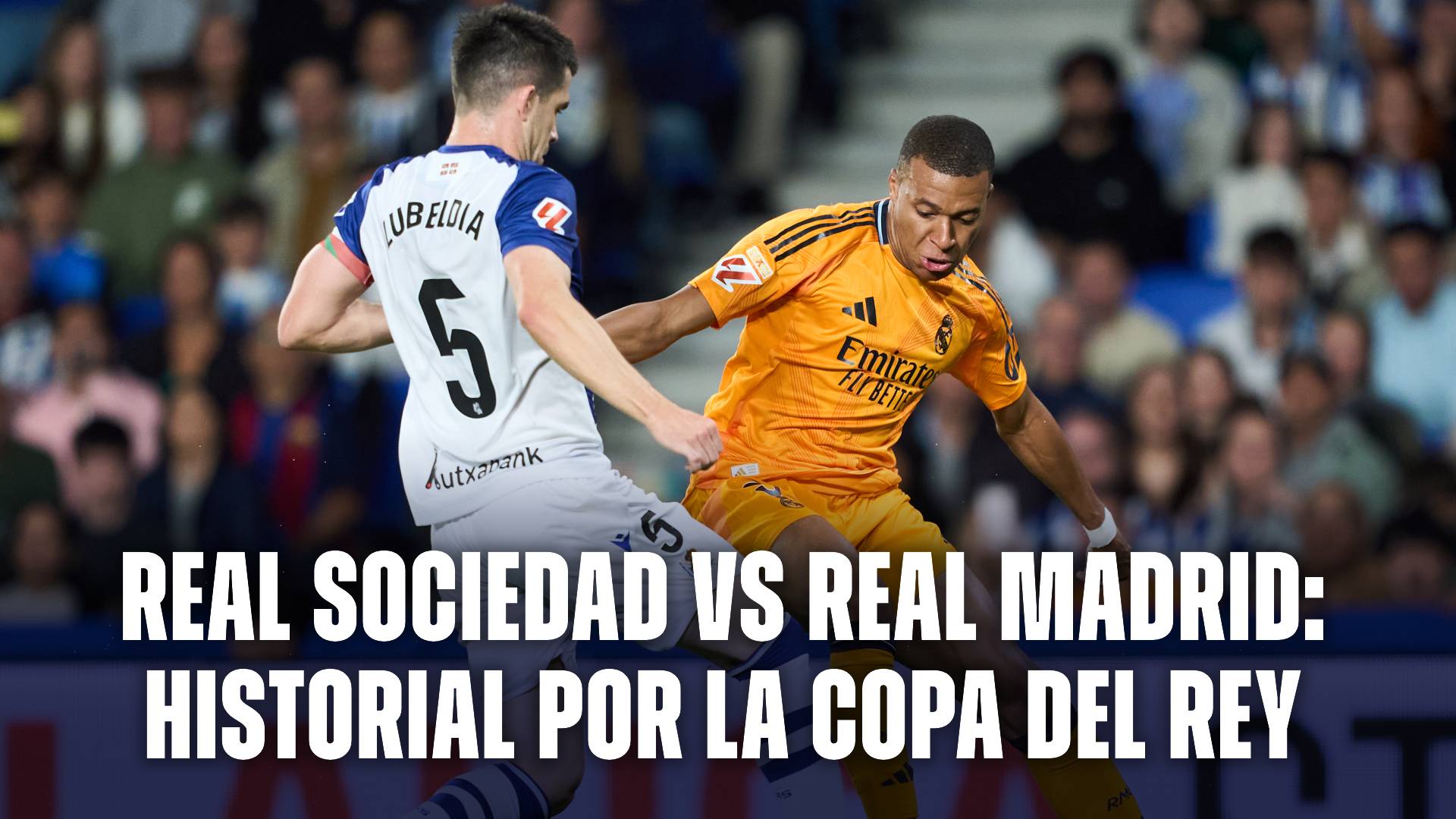 Real Sociedad vs Real Madrid: el historial por la Copa del Rey