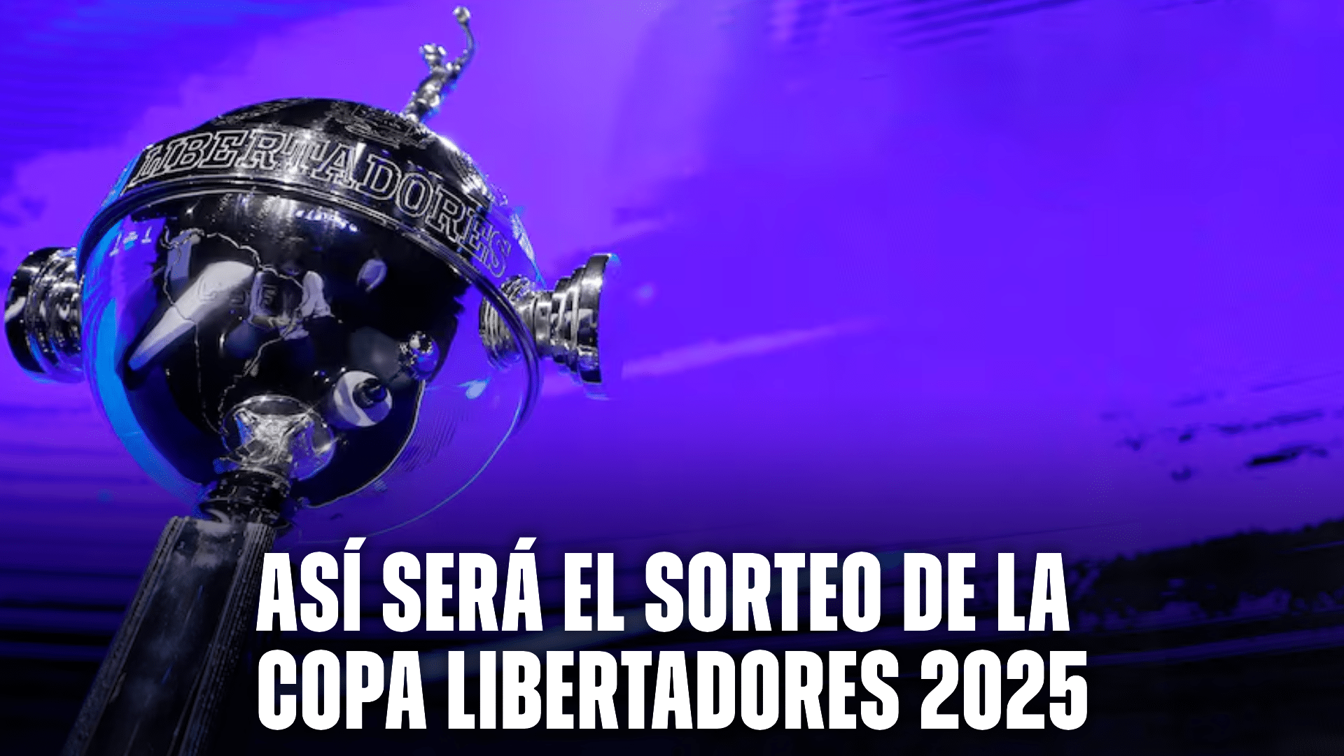 La Copa Libertadores 2025 será sorteada el próximo lunes 17 de marzo en Luque.