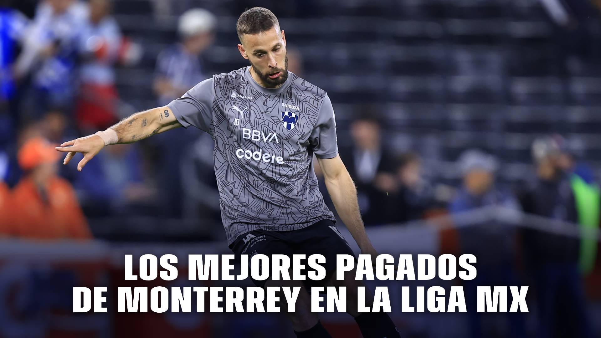 Jugadores de Monterrey mejor pagados en la Liga MX