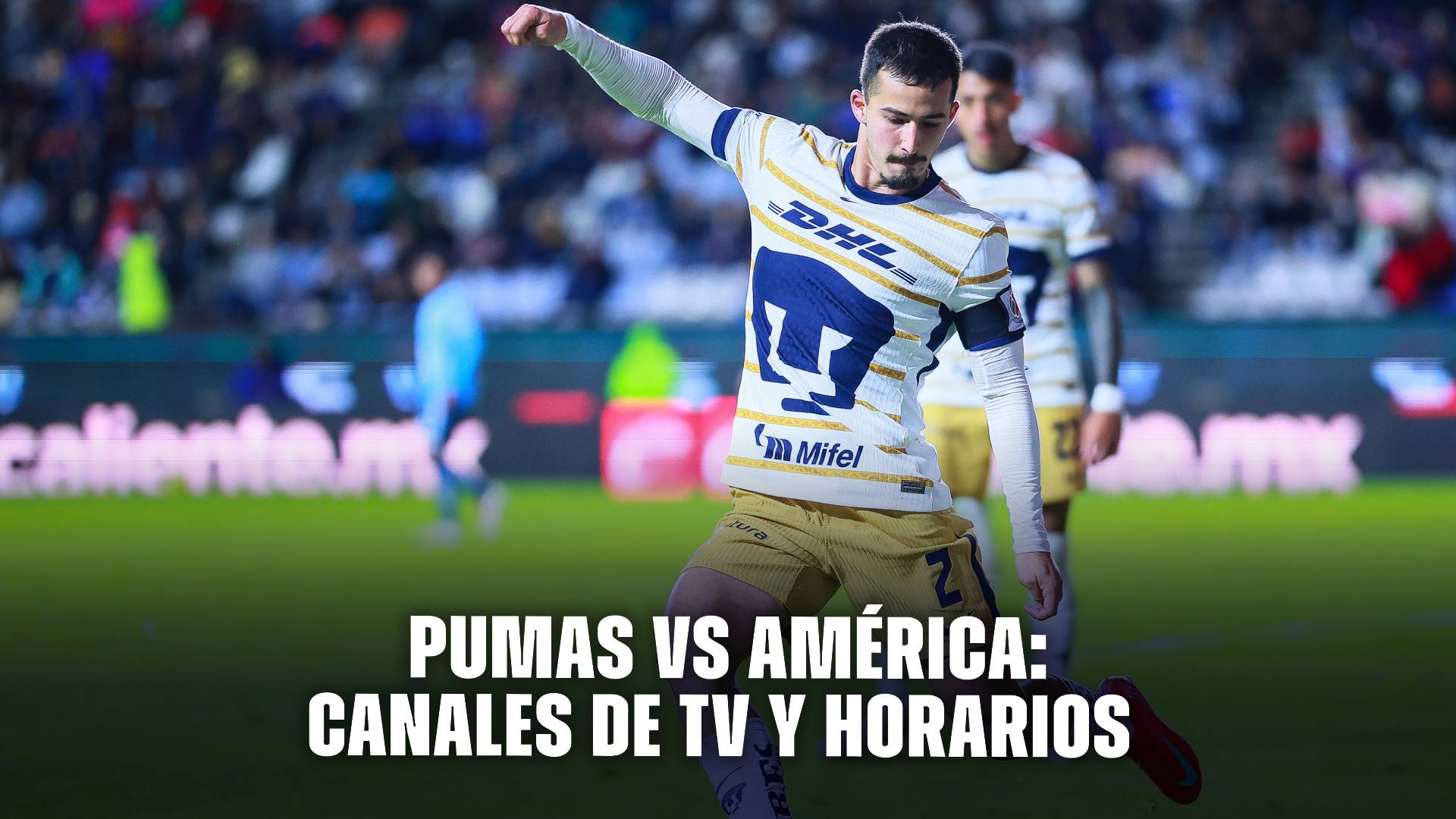Pumas vs América por la Liga MX
