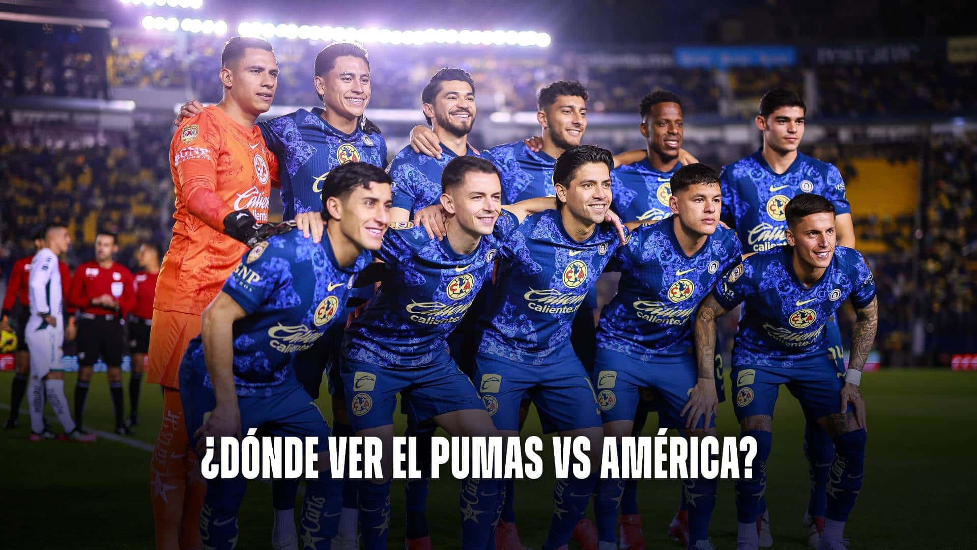 Pumas vs América por la Liga MX