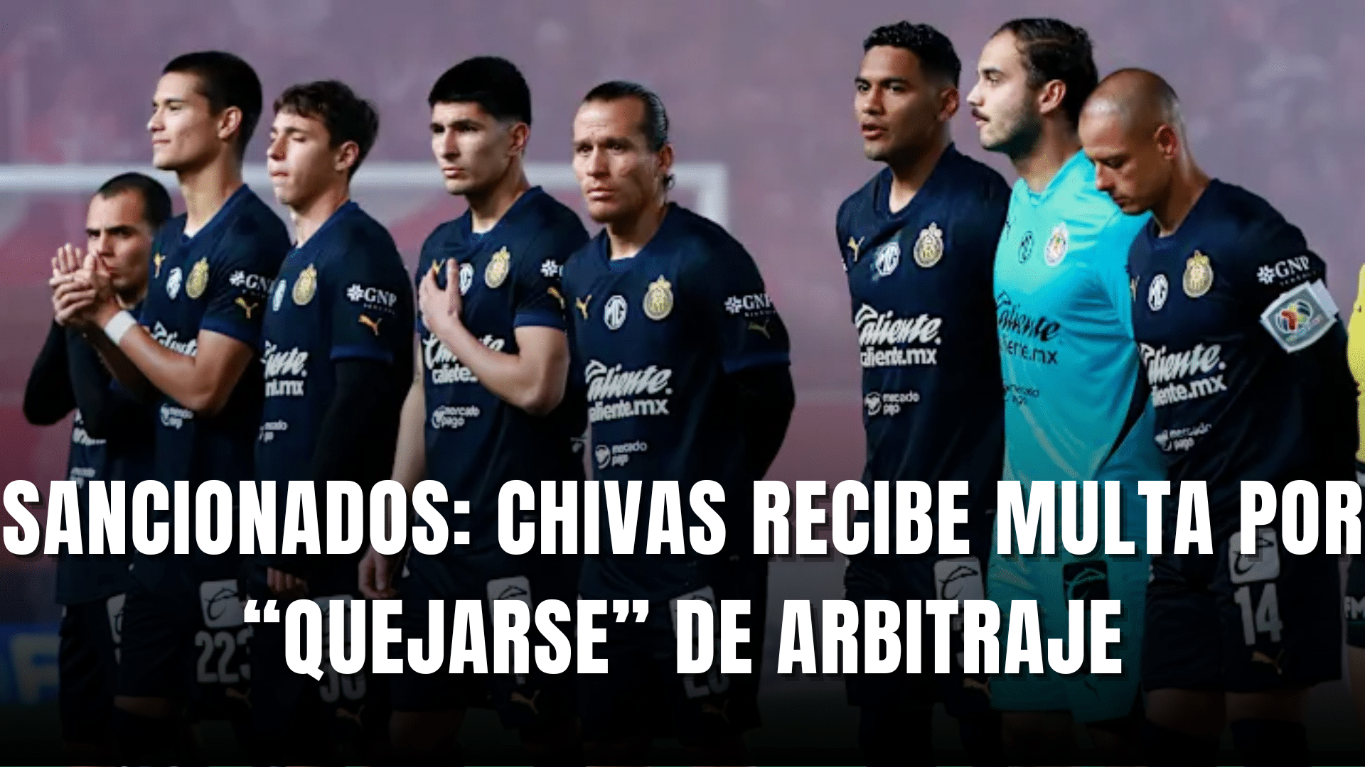 Chivas recibe multa por quejarse de arbitraje
