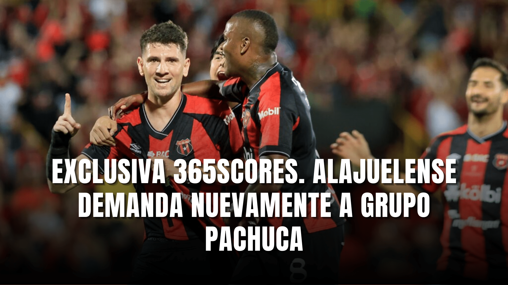 Exclusiva 365Scores Alajuelense demanda nuevamente a Grupo Pachuca