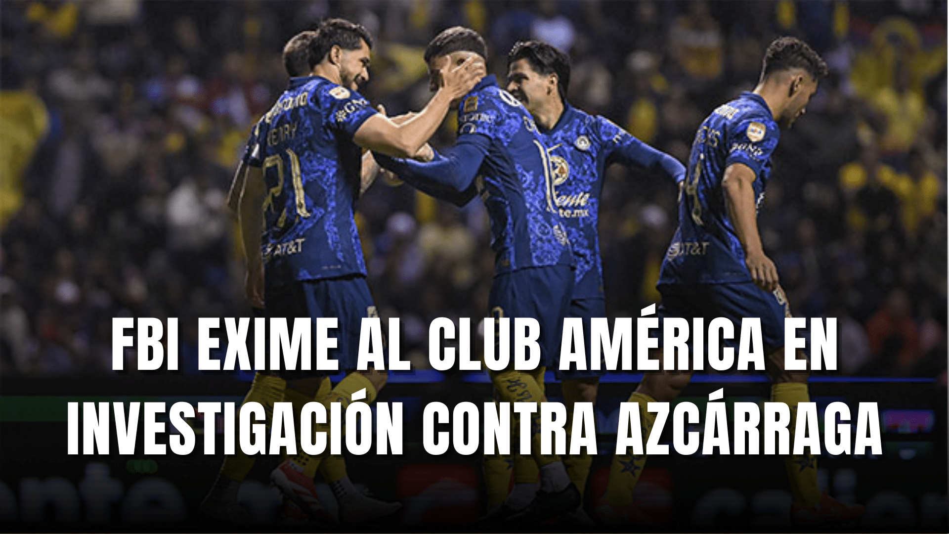 FBI exime al Club América