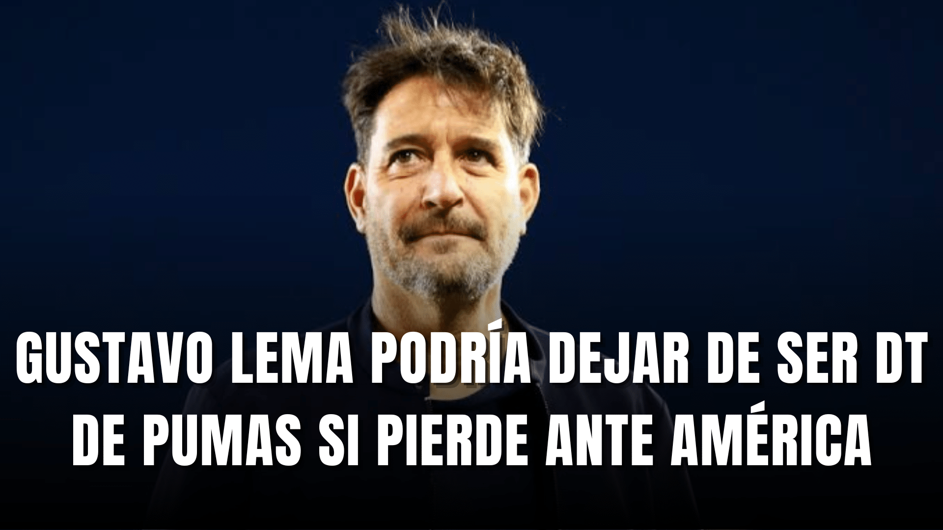 Gustavo Lema podría dejar de ser DT de Pumas si pierde ante América