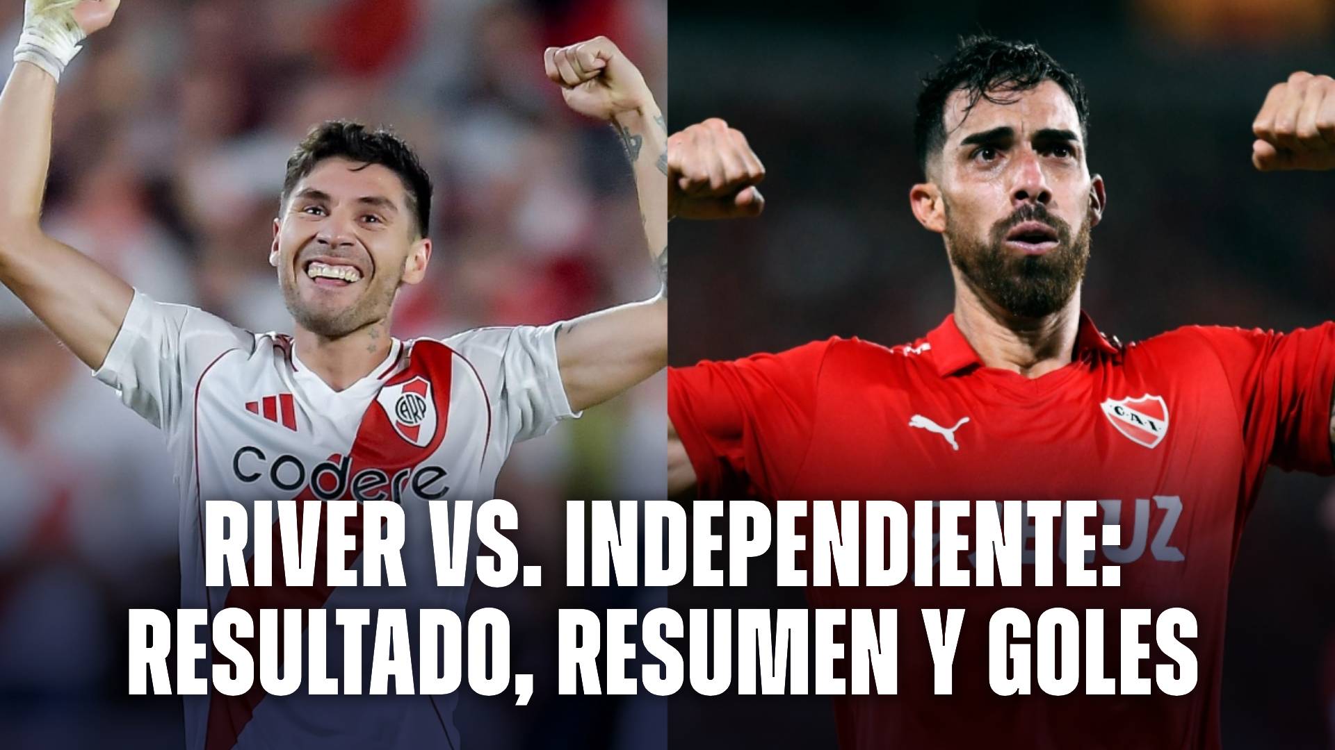 Resultado, resumen y goles de RIver vs Independiente