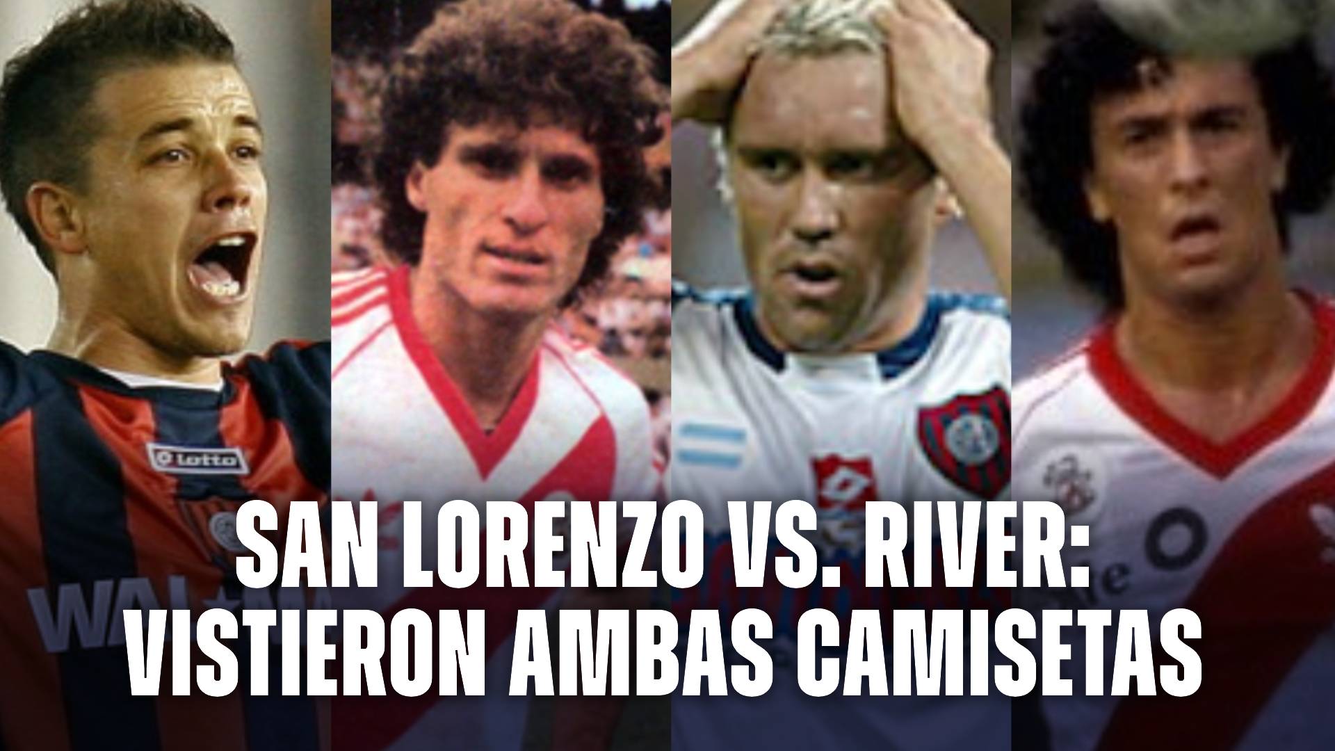 San Lorenzo vs River: qué jugadores vistieron ambas camisetas
