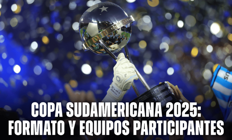 Así se juega la Copa Sudamericana 2025: formato y equipos participantes.